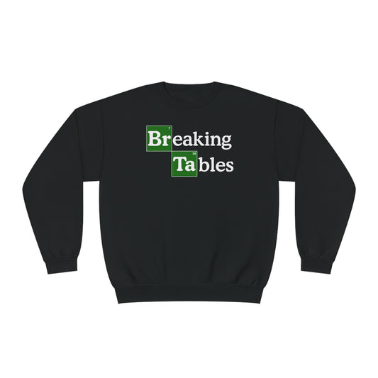 Breaking Tables Crewneck Sweatshirt